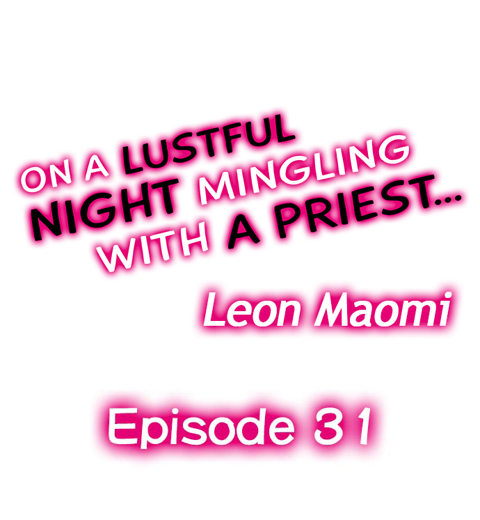 On a Lustful Night Mingling with a Priest Chapter 31 - Page 1