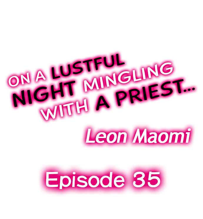 On a Lustful Night Mingling with a Priest Chapter 35 - Page 1