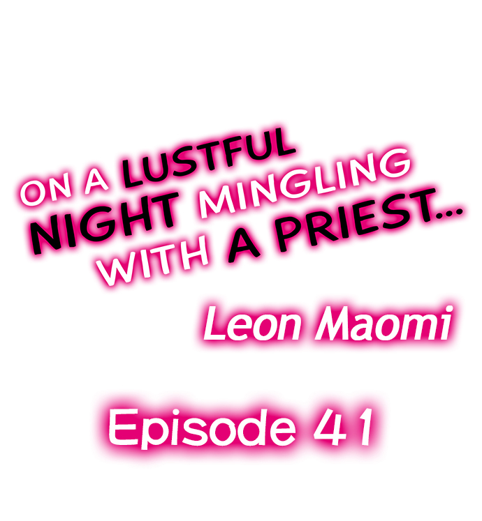 On a Lustful Night Mingling with a Priest Chapter 41 - Page 1