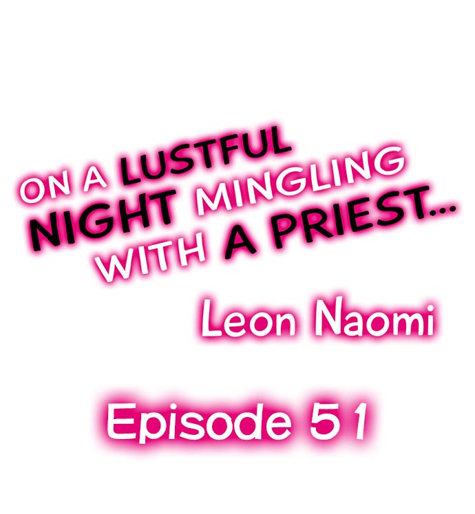 On a Lustful Night Mingling with a Priest Chapter 51 - Page 1