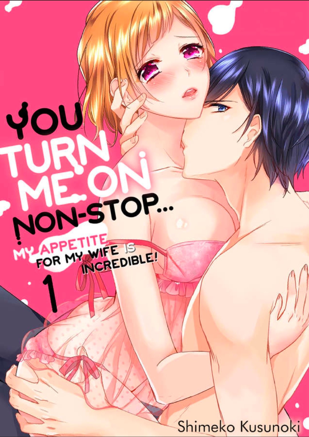 Ore wa Kimi ni Yokujou shimakuru Hentai desu Yome eno Seiyoku ga Hanpa nai! Chapter 1 - Page 1