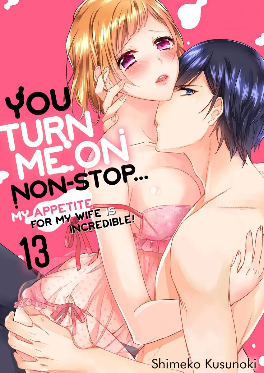 Ore wa Kimi ni Yokujou shimakuru Hentai desu Yome eno Seiyoku ga Hanpa nai! Chapter 13 - Page 1