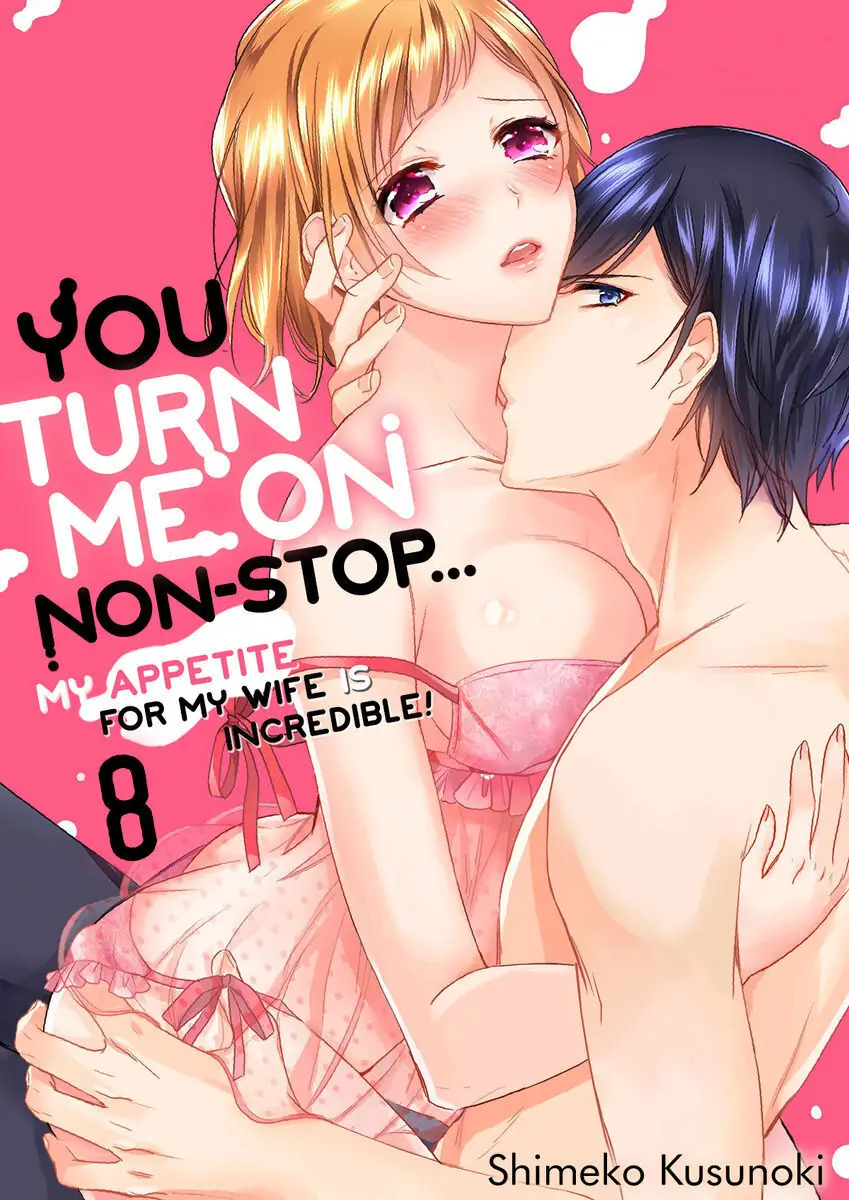 Ore wa Kimi ni Yokujou shimakuru Hentai desu Yome eno Seiyoku ga Hanpa nai! Chapter 8 - Page 1