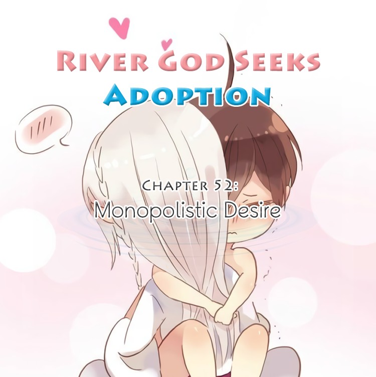 River God Seeks Adoption Chapter 52 - Page 1