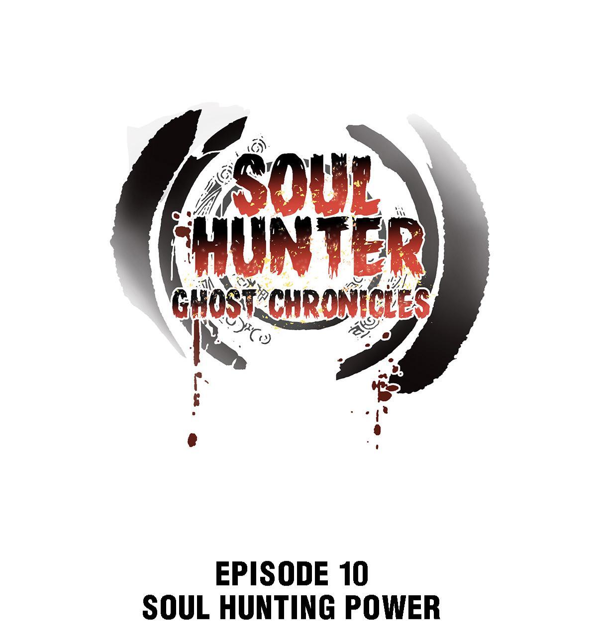 Soul Hunter: Ghost Chronicles Chapter 10 - Page 1