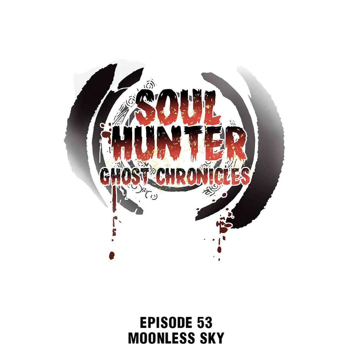 Soul Hunter: Ghost Chronicles Chapter 53 - Page 1