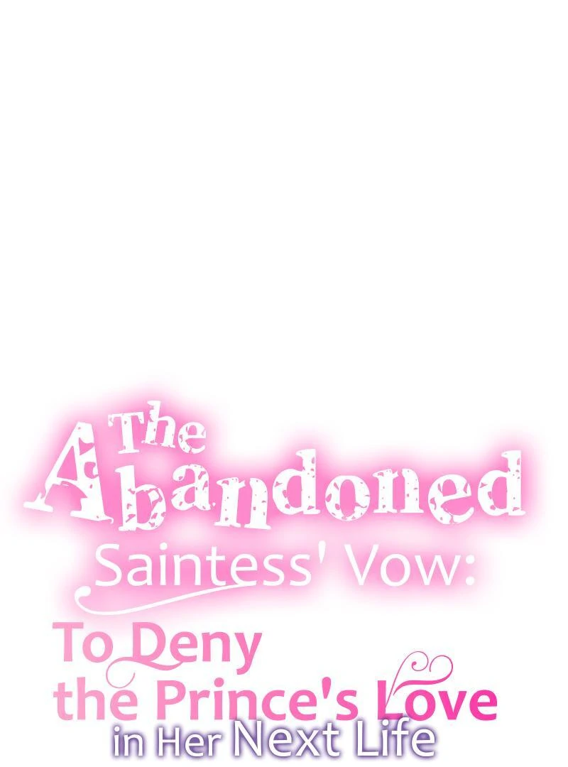 The Abandoned Saintess’s Vow: To Deny the Prince’s Love in Her Next Life Chapter 39 - Page 4