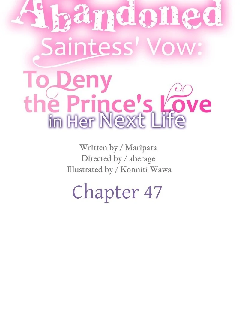 The Abandoned Saintess’s Vow: To Deny the Prince’s Love in Her Next Life Chapter 47 - Page 10