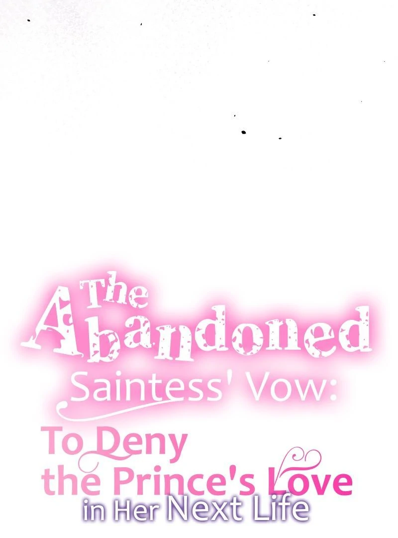 The Abandoned Saintess’s Vow: To Deny the Prince’s Love in Her Next Life Chapter 51 - Page 5