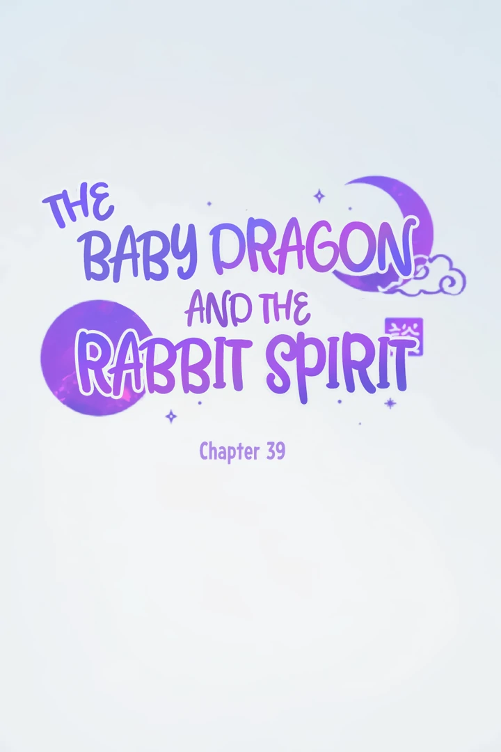 The Baby Dragon and the Rabbit Spirit Chapter 39 - Page 6