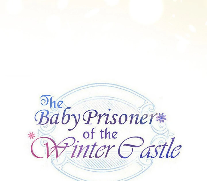 The Baby Prisoner in the Winter Castle Chapter 56 - Page 136