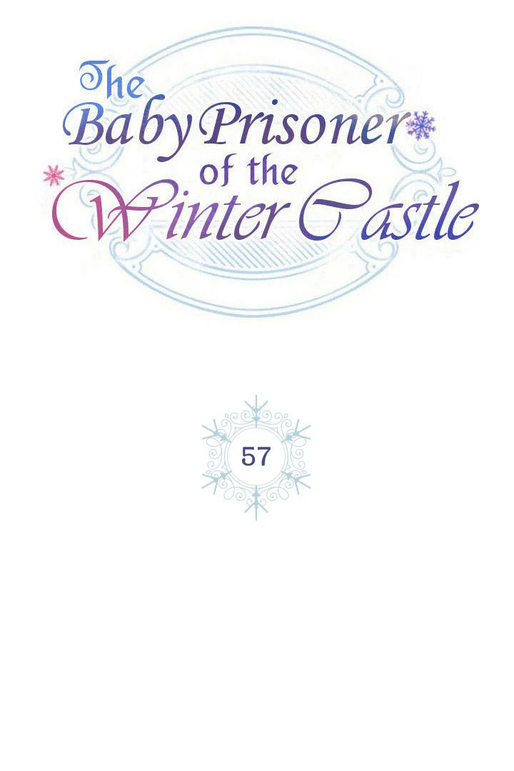 The Baby Prisoner in the Winter Castle Chapter 57 - Page 9