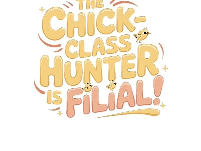 The Chick-Class Hunter Is Filial! Chapter 42 - Page 123