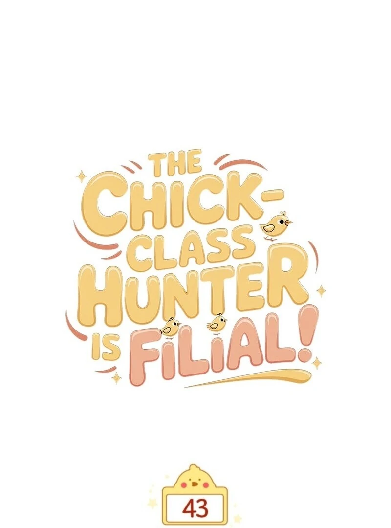 The Chick-Class Hunter Is Filial! Chapter 43 - Page 48