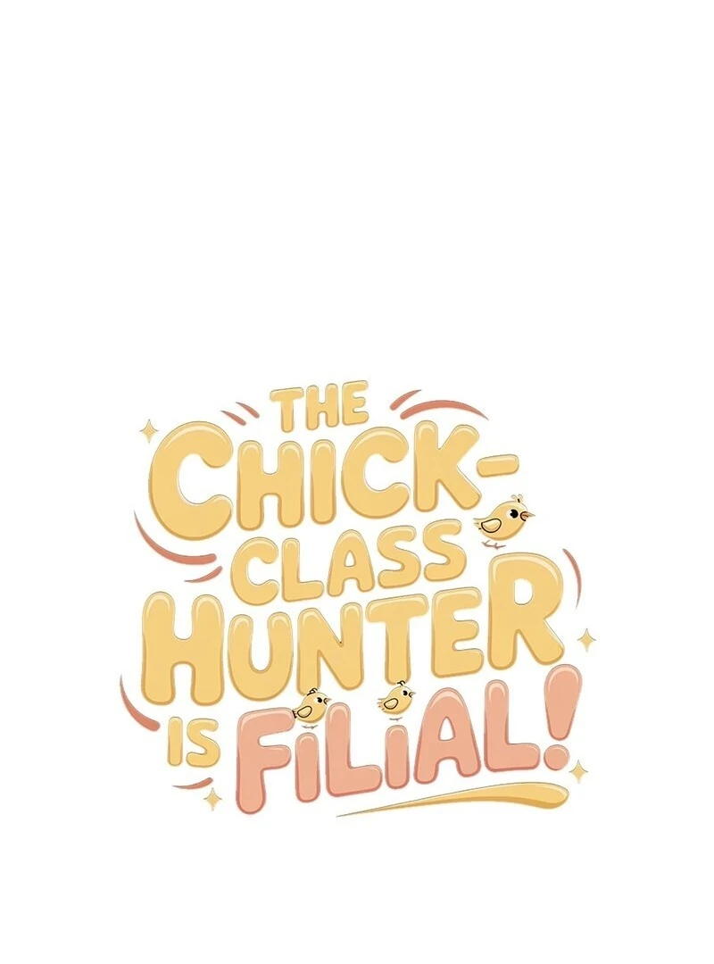The Chick-Class Hunter Is Filial! Chapter 47 - Page 57
