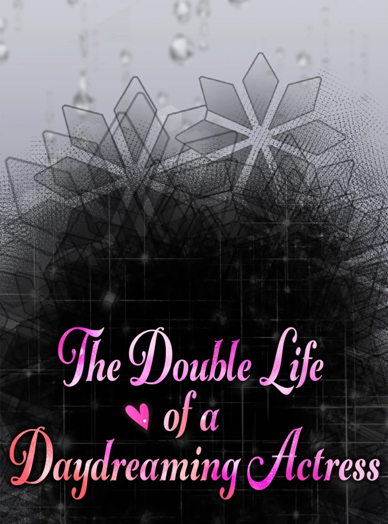 The Double Life of a Daydreaming Actress Chapter 66 - Page 7