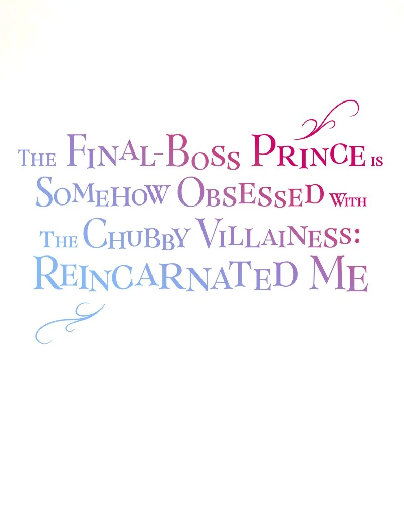 The Final-Boss Prince is Somehow Obsessed with the Chubby Villainess: Reincarnated Me Chapter 42 - Page 11