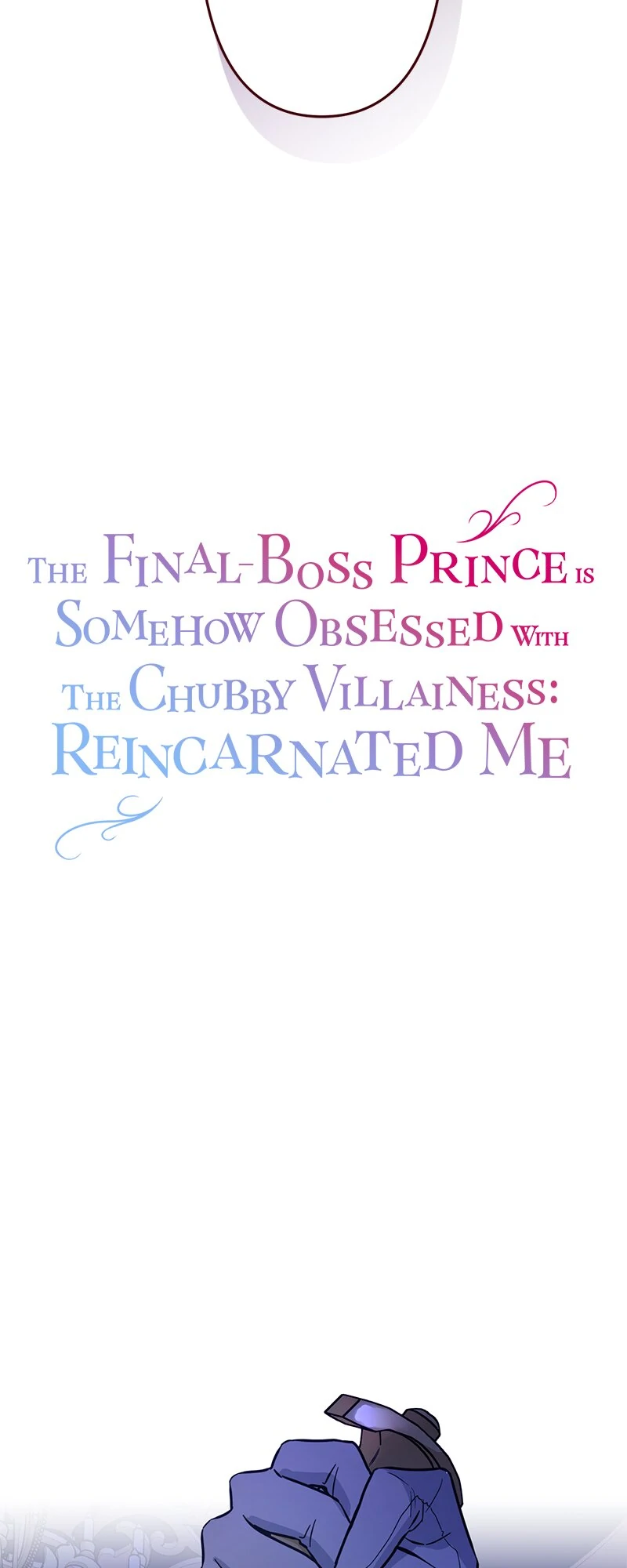 The Final-Boss Prince is Somehow Obsessed with the Chubby Villainess: Reincarnated Me Chapter 49 - Page 1