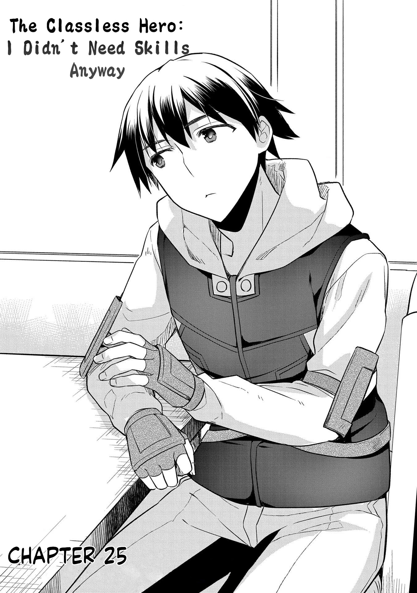 The Hero Who Has No Class: I Don’t Need Any Skills, It’s Okay Chapter 25 - Page 1
