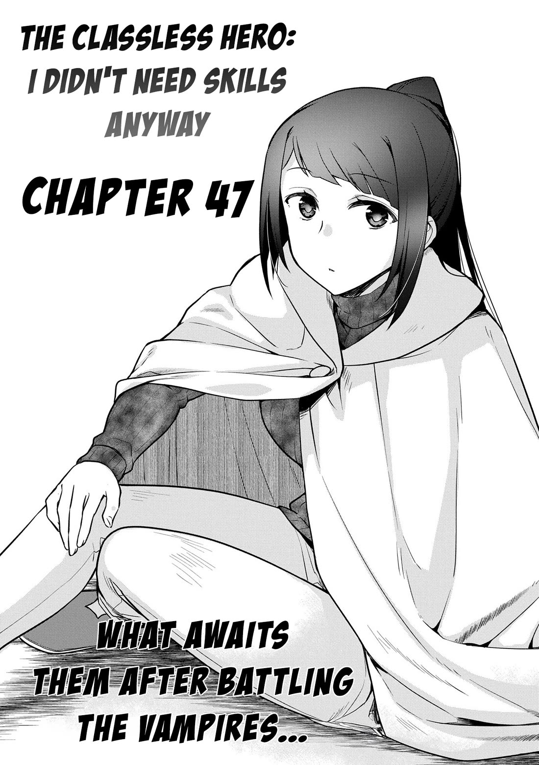The Hero Who Has No Class: I Don’t Need Any Skills, It’s Okay Chapter 47 - Page 2