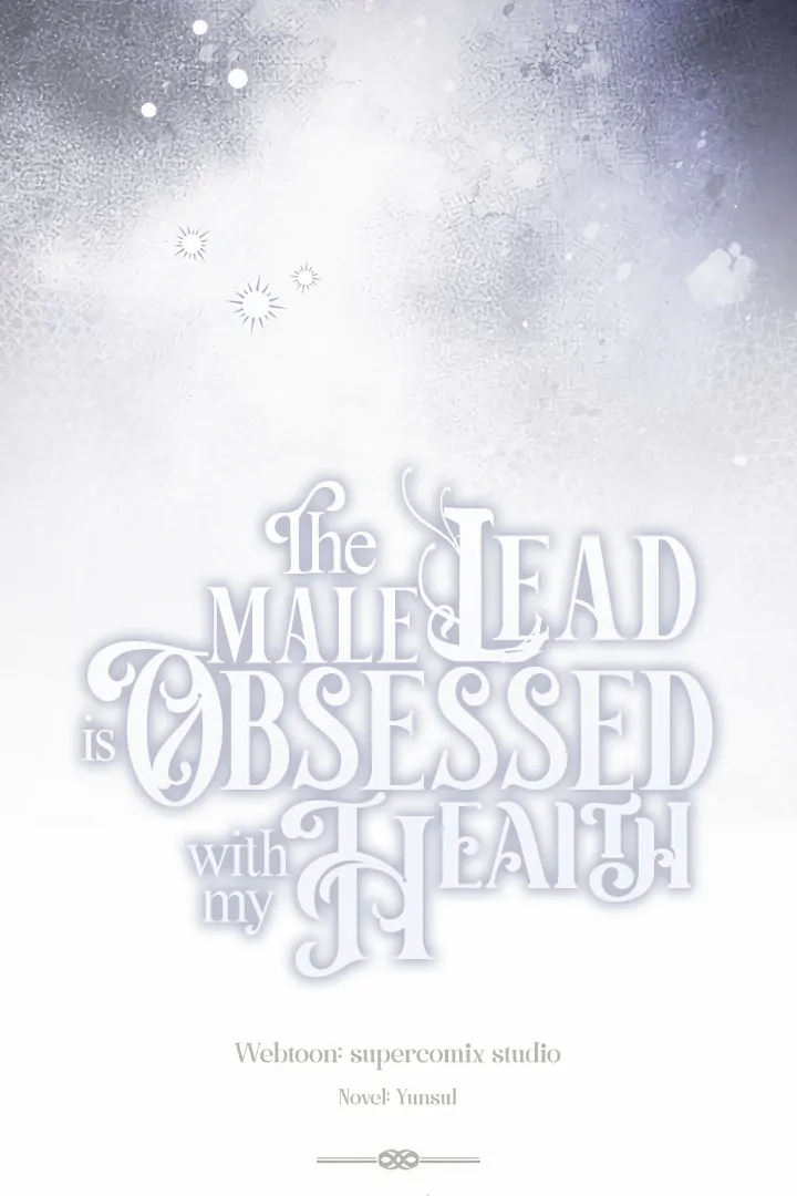 The Male Lead Is Unhealthily Obsessed With My Health Chapter 35 - Page 30