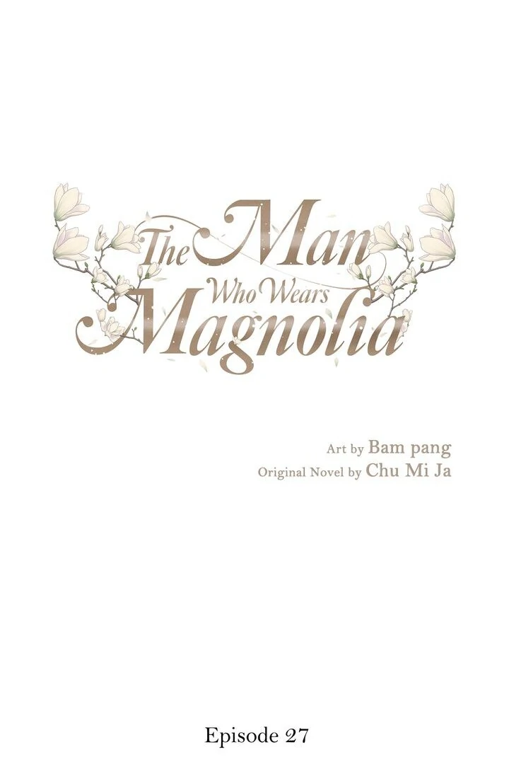 The Man Who Wears Magnolia Chapter 27 - Page 1
