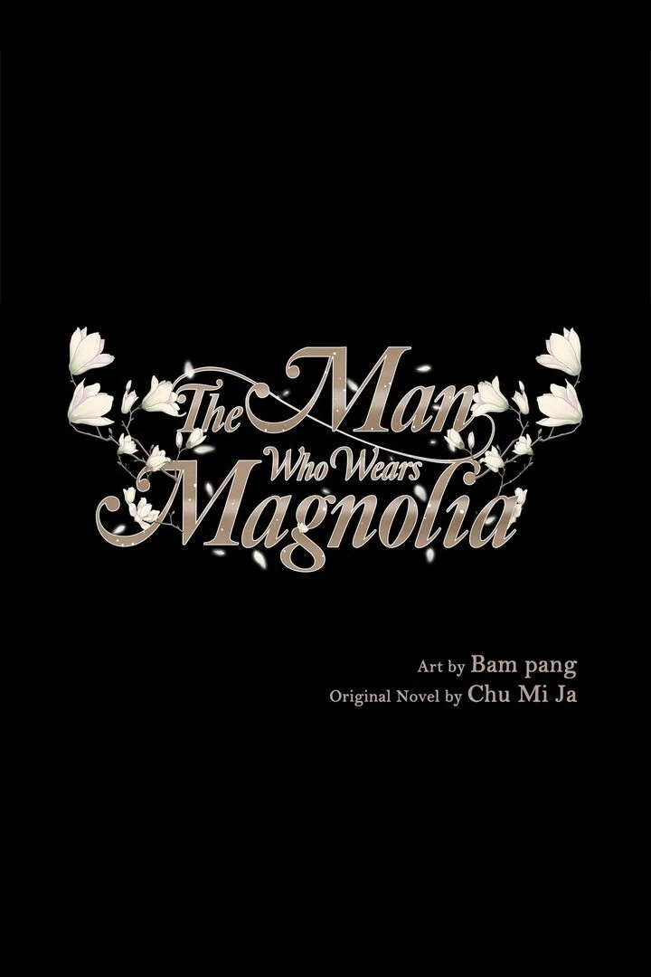 The Man Who Wears Magnolia Chapter 28 - Page 1