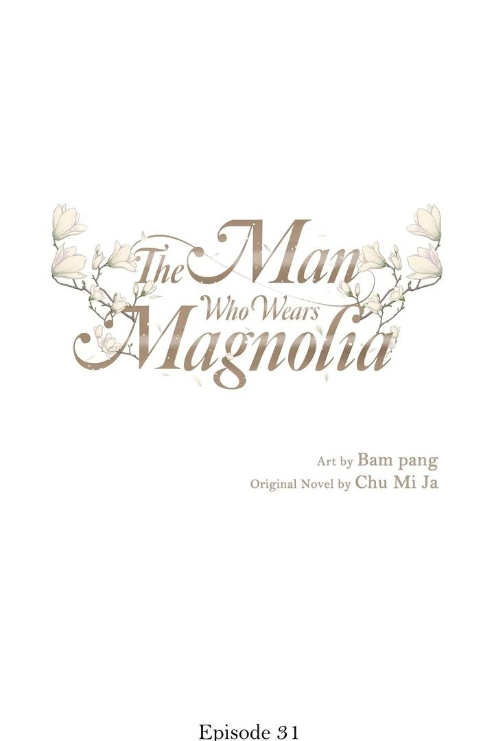 The Man Who Wears Magnolia Chapter 31 - Page 1