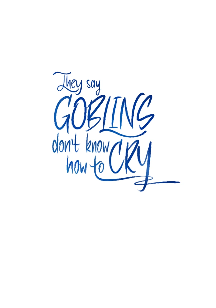 They Say Goblins Don’t Know How to Cry Chapter 30 - Page 112