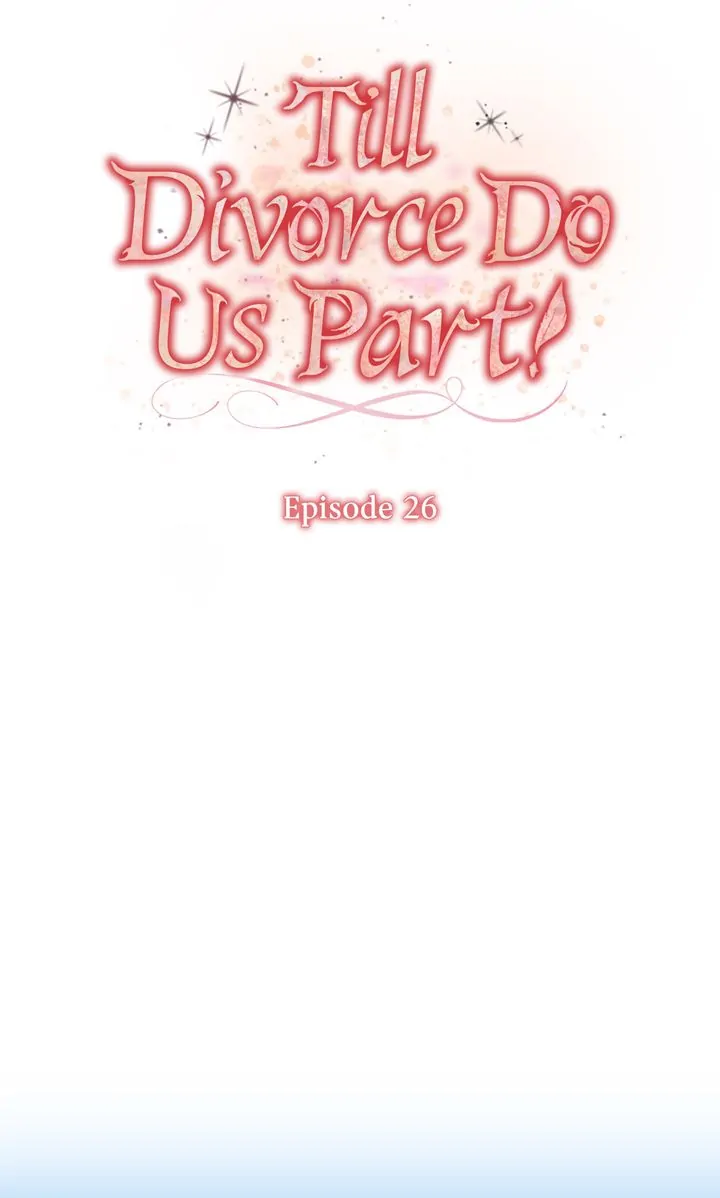 Till Divorce Do Us Part! Chapter 26 - Page 26