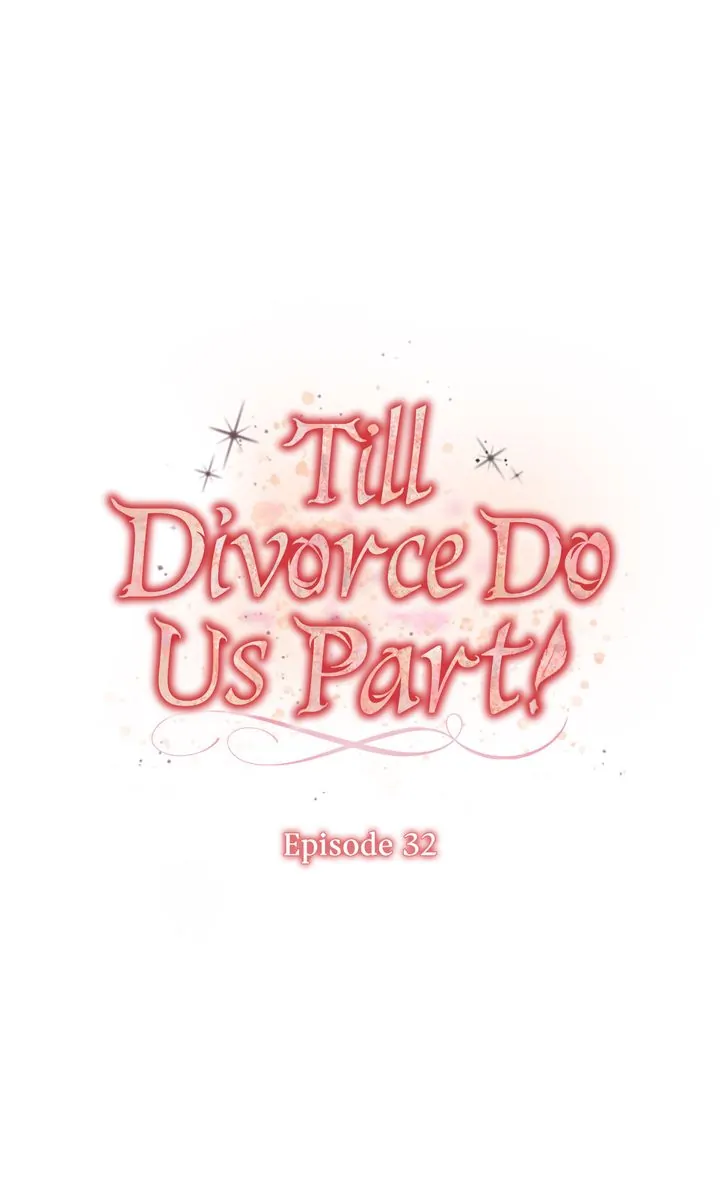 Till Divorce Do Us Part! Chapter 32 - Page 31