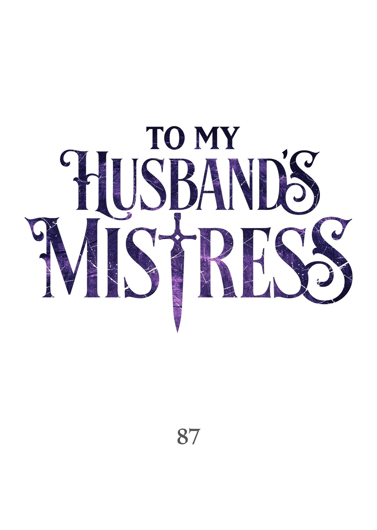 To My Husband’s Mistress Chapter 87 - Page 0