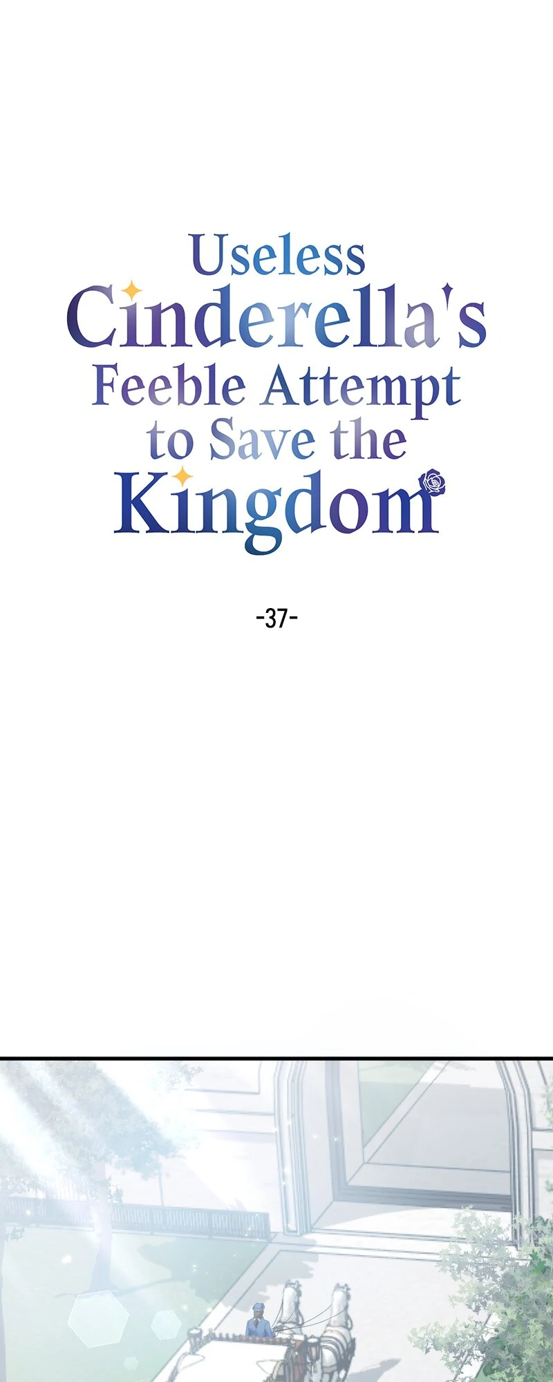 Useless Cinderella’s Feeble Attempt to Save the Kingdom Chapter 37 - Page 4