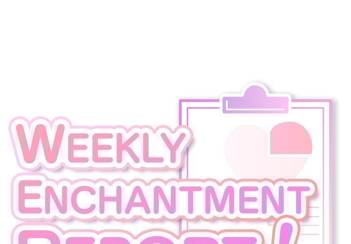 Weekly Enchantment Report Chapter 10 - Page 1