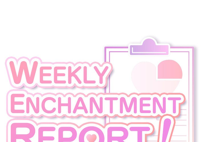 Weekly Enchantment Report Chapter 8 - Page 1