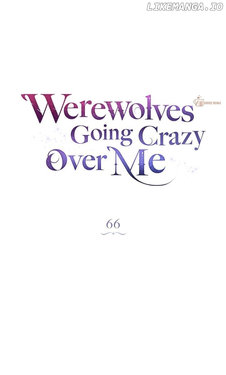 Werewolves Going Crazy Over Me Chapter 66 - Page 0