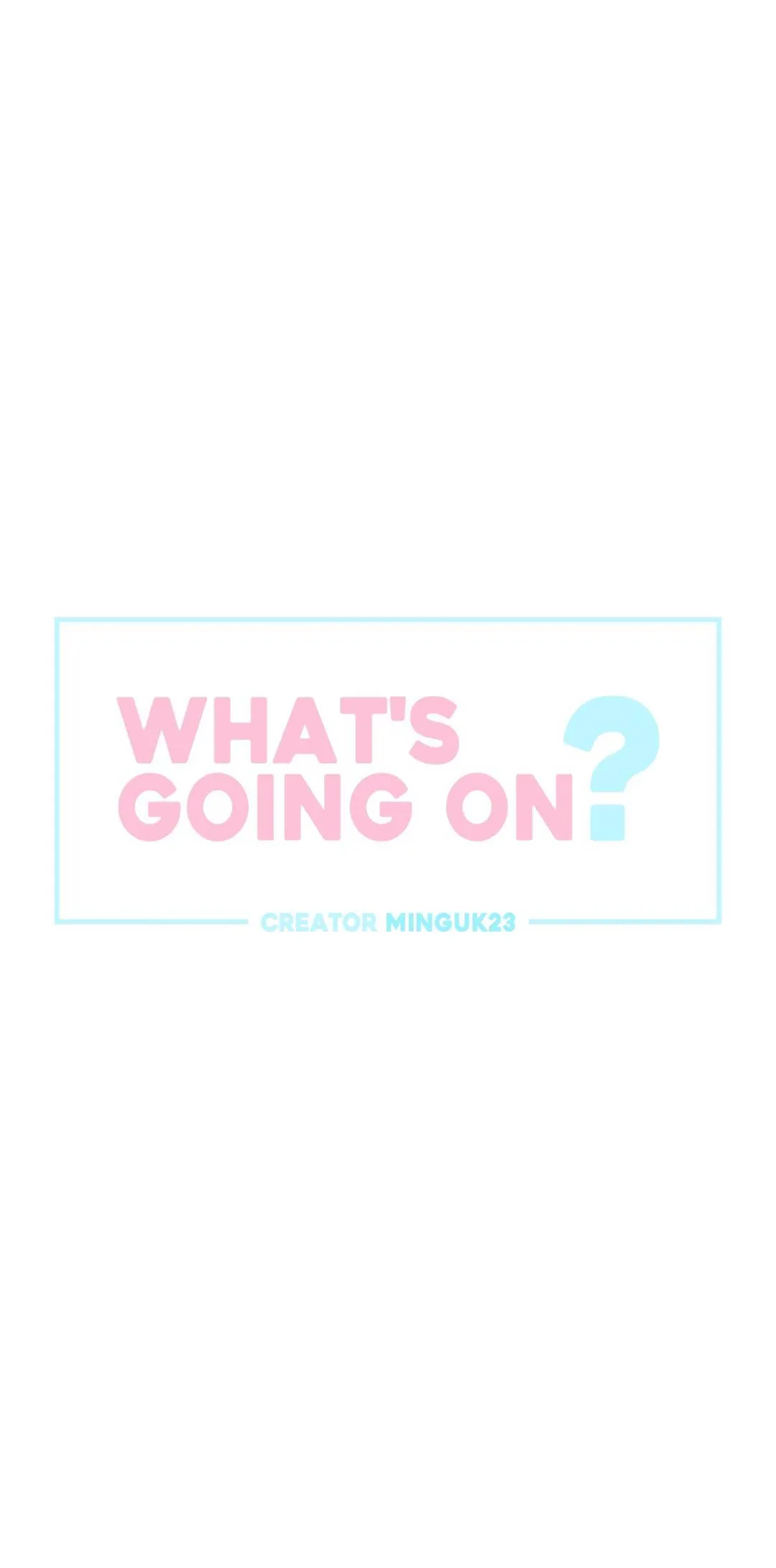 What’s Going On? Chapter 21 - Page 2