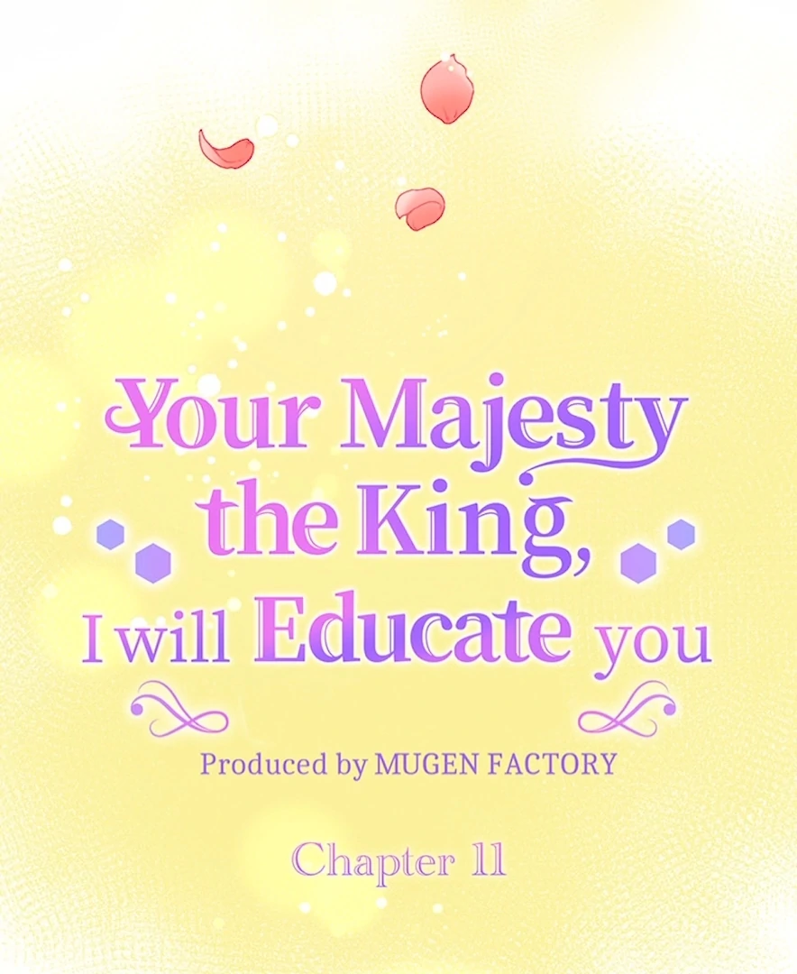 Your Majesty the King, I Will Educate You Chapter 11 - Page 15
