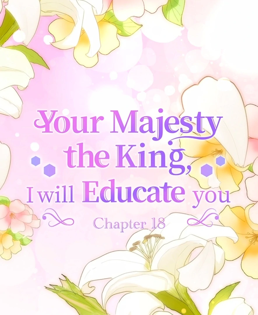 Your Majesty the King, I Will Educate You Chapter 18 - Page 117