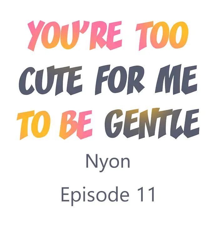 You’re Too Cute for Me to Be Gentle Chapter 11 - Page 1